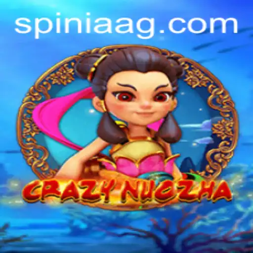CrazyNuoZha: The Thrilling Adventure Awaits