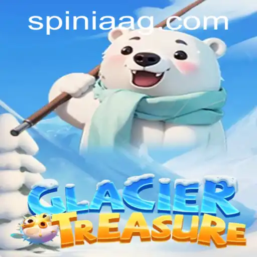 Discover the Enchanting World of GlacierTreasure: A Thrilling Adventure Awaits