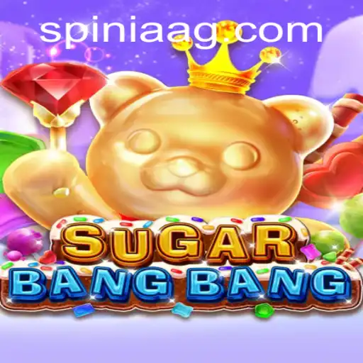 Exploring the Exciting World of SUGARBANGBANG: A Player's Guide